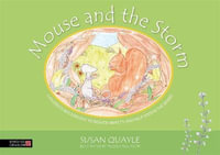 Mouse and the Storm : Children's reflexology to reduce anxiety and help soothe the senses - Susan Quayle