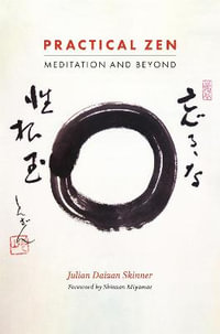 Practical Zen : Meditation and Beyond - Julian Daizan Skinner