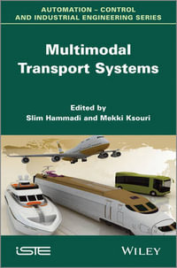 Multimodal Transport Systems : Wiley-ISTE Series - Slim Hammadi