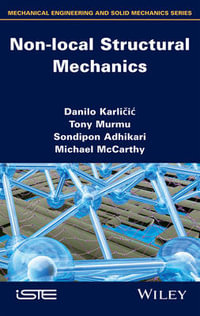 Non-local Structural Mechanics : Wiley-ISTE Series - Danilo Karlicic