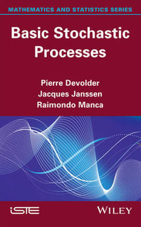 Basic Stochastic Processes : Mathematics and Statistics - Pierre Devolder