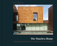 The Timeless Home : James Gorst Architects - Dominic Bradbury