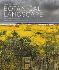 Kurt Jackson's Botanical Landscape - Kurt Jackson