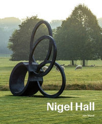 Nigel Hall : Sculpture & Drawings - Jon Wood