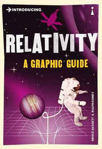 Relativity: A Graphic Guide : A Graphic Guide - BRUCE BASSETT