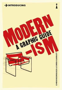 Introducing Modernism : A Graphic Guide - CHRIS RODRIGUES