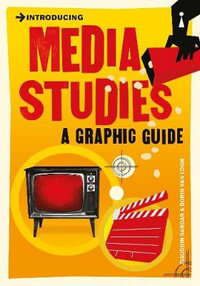 Introducing Media Studies : A Graphic Guide - ZIAUDDIN SARDAR