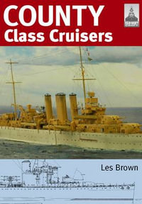 ShipCraft 19 : County Class Cruisers - LES BROWN