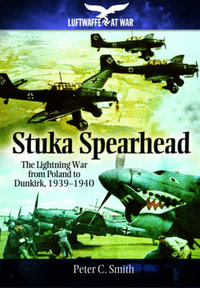 Stuka Spearhead : Luftwaffe at War - KARI STENMAN