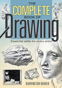 The Complete Book of Drawing - Barrington Barber