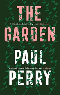 The Garden - Paul Perry