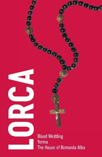 Lorca : Three Plays - Federico Garcia Lorca