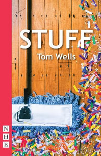 Stuff : NHB Modern Plays - Tom Wells