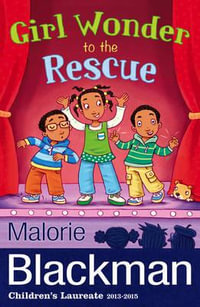 Girl Wonder to the Rescue : Girl Wonder - Malorie Blackman