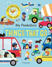 My Peekaboo Things That Go - Jonny Marx