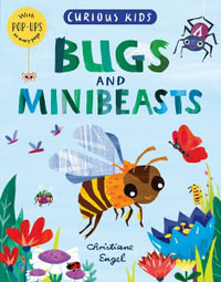 Curious Kids: Bugs and Minibeasts : Curious Kids - Jonny Marx