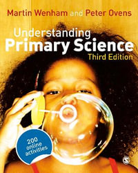 Understanding Primary Science : 3rd edition - Martin W Wenham