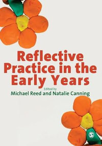 Reflective Practice in the Early Years - Michael Reed