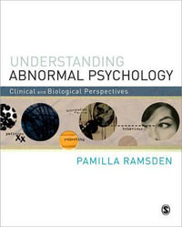 Understanding Abnormal Psychology : Clinical and Biological Perspectives - Pamilla Ramsden