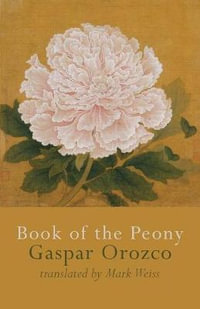 Book of the Peony - Gaspar Orozco