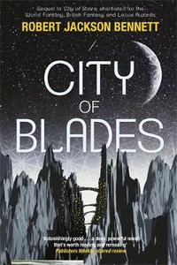 City of Blades : The Divine Cities Book 2 - Robert Jackson Bennett