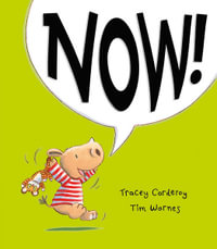 Now! - Tracey Corderoy