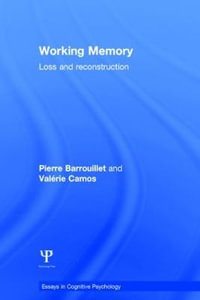 Working Memory : Loss and reconstruction - Pierre Barrouillet