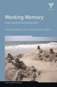 Working Memory : Loss and reconstruction - Pierre Barrouillet