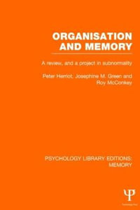 Organisation and Memory (PLE : Memory): A Review and a Project in Subnormality - Peter Herriot