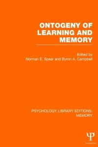 Ontogeny of Learning and Memory (PLE : Memory) - Byron A.  Campbell