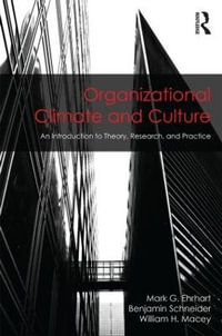 Organizational Climate and Culture : An Introduction to Theory, Research, and Practice - Mark G. Ehrhart