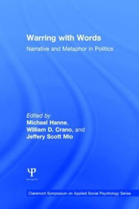 Warring with Words : Narrative and Metaphor in Politics - Michael Hanne