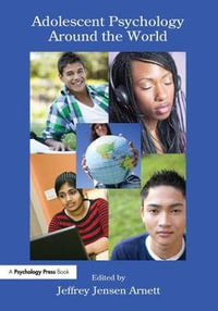 Adolescent Psychology Around the World - Jeffrey Jensen Arnett