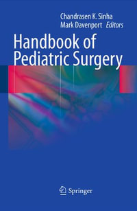 Handbook of Pediatric Surgery - Chandrasen K. Sinha