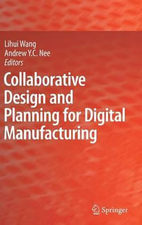 Collaborative Design and Planning for Digital Manufacturing - Lihui Wang