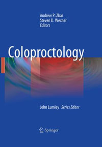 Coloproctology : Springer Specialist Surgery Series - Andrew P. Zbar