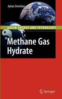 Methane Gas Hydrate : Green Energy and Technology - Ayhan Demirbas