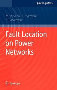 Fault Location on Power Networks : Power Systems - Murari Mohan Saha