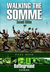 Walking the Somme : Battleground Europe - Paul Reed