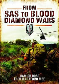 From SAS to Blood Diamond Wars - ROSS HAMISH & MARAFONO FRED