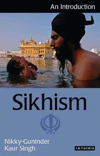 Sikhism : An Introduction - Nikky-Guninder Kaur Singh