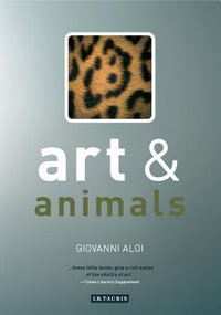 Art and Animals : Art and - Giovanni Aloi