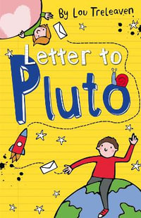 Letter to Pluto : Penpals on Pluto - Lou Treleaven