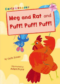 Meg and Rat and Puff! Puff! Puff! : (Pink Early Reader) - Cath Jones