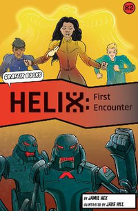 Helix : First Encounter (Graphic Reluctant Reader) - Jamie Hex