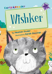 Wishker : (Purple Early Reader) - Heather Pindar