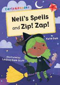 Nell's Spells and Zip! Zap! : (Red Early Reader) - Katie Dale