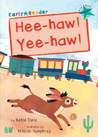 Hee-haw! Yee-haw! : (Turquoise Early Reader) - Katie Dale