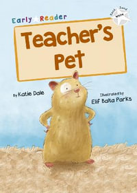 Teacher's Pet : (White Early Reader) - Katie Dale