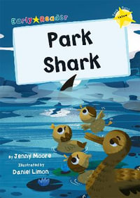 Park Shark : (Yellow Early Reader) - Jenny Moore